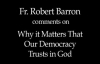 Fr. Robert Barron on Democracy and Trusting God.flv