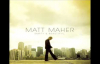Matt Maher - Your Grace Is Enough.flv
