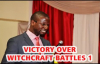 VICTORY OVER WITCHCRAFT BATTLES -1 by Apostle Paul A Williams.mp4