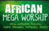 African Mega Worship (Volume 1) Playlist.mp4