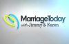 The Most Important Issue in Marriage  Marriage Today  Jimmy Evans, Karen Evans