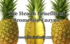 The Health Benefits Of Bromelain Enzyme