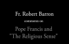 Fr. Robert Barron on Pope Francis and The Religious Sense.flv