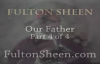 Archbishop Fulton J. Sheen - Our Father - Part 4 of 4.flv