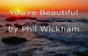 Youre BeautifulPhil Wickham