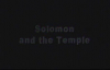 Bible Stories - Old Testament_ Solomon and the Temple.flv