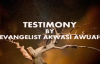 Testimony By Evangelist Akwasi Awuah