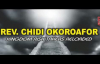 Rev  Chidi Okoroafor - Kingdom Risk Takers Reloaded -