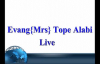 Evang{Mrs}Tope Alabi Live - 2.flv