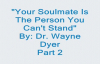 Wayne Dyer - Soulmates Part 2.mp4