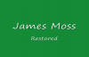 James Moss - Restored.flv