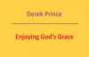 Enjoying God's Grace. Derek Prince. Audio sermon.3gp