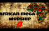 African Mega Worship (Volume 4) _ Gospel Inspiration.TV.mp4
