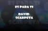 Es para Ti-David Scarpeta.mp4