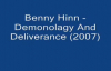 Benny Hinn  Demonology And Deliverance 2007 Audio