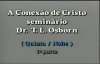 Dr. T.L Osborn  Seminrio A Conexo de Cristo  Parte 4