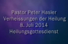 Peter Hasler - Heilungsgottesdienst - Verheissungen der Heilung - 08.07.2014.flv