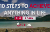 Jim Rohn - 10 Steps to Achieve Anything In Life (Jim Rohn Motivation).mp4