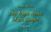 The White Horse of the Gospel.3gp