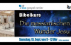 Peter Hasler - Bibelkurs - Die messianischen Wunder Jesu - 13.09.2014.flv