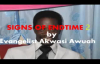 Signs of end time 2 by Evangelist Akwasi Awuah