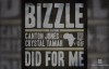 Bizzle Feat. Canton Jones & Crystal Tamar - Did For Me.flv