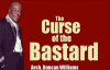The curse of the bastard By Arch. Duncan Williams.mp4