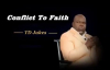 TD Jakes - Conflict To Faith