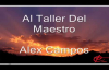 Al Taller Del Maestro Con Letra - Alex Campos.mp4