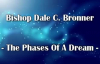 Bishop Dale Bronner - The Phases of a Dream.mp4