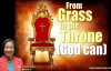 From grass to the throne (God can) - Rev Funke Felix Adejumo.mp4