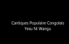Cantique Populaire Congolais- Yesu Ni Wangu.flv