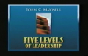 John Maxwell  5 Levels of Leadership part 2 