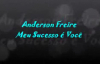 Anderson Freire Meu sucesso  voc Legendado