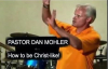 Dan Mohler - How to be Christ-like.mp4