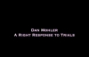 Dan Mohler - A Right Response to Trials.mp4