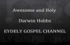AWESOME AND HOLY DARWIN HOBBS BY EYDELY BESTGOSPEL CHANNEL.wmv.flv