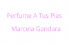 Perfume a Tus pies-Marcela Gandara.mp4