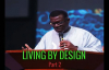 Dr Mensa Otabil _ LIVING BY DESIGN 2.mp4