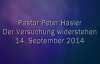Peter Hasler - Der Versuchung widerstehen - 14.09.2014.flv