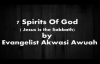7 spirits of God By Evangelist Akwasi Awuah