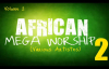 African Mega Worship (Volume 2) _ 2016 _ Gospel Inspiration.TV.mp4