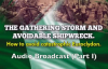 [Audio] Part I - The Gathering Storm & Avoidable Shipwreck_ How To Avoid Catastr.mp4