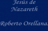 JESÚS DE NAZARETH.Roberto Orellana- X_ Johana Toloza S.mp4