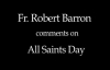 Fr. Robert Barron on All Saints Day.flv