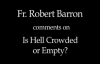 Fr. Robert Barron on Whether Hell is Crowded or Empty.flv