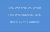 Dr Wayne Dyer - The Awakened Life (complete version).mp4