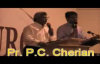 Sermon Pastor P C  Cherian Part 2 of 3