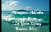 Let Your Living Waters Flow  Hlengiwe Mhlaba w lyrics