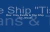 Audio Tis Jesus_ Rev. Clay Evans & The Ship.flv